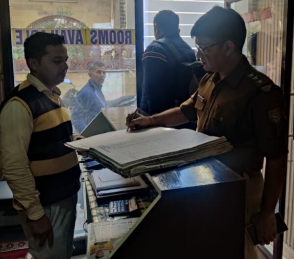 एसएसपी श्वेता चौबे के निर्देश पर होटल, रिजोर्ट, धर्मशालाओं की हुई सघन चैकिंग